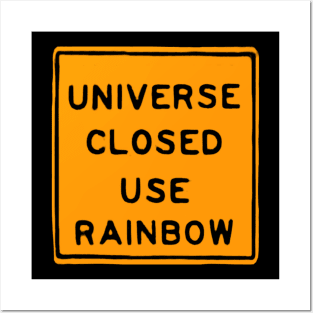 Universe Closed Use Rainbow Posters and Art